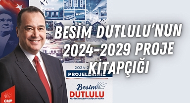 Besim Dutlulu'nun 2024-2029 proje kitapçığı