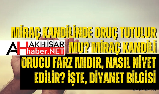 Miraç Kandili 2023 yılı hangi güne geliyor