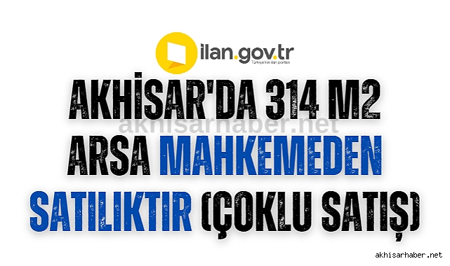 Akhisar'da 314 m2 arsa mahkemeden satılıktır (çoklu satış)