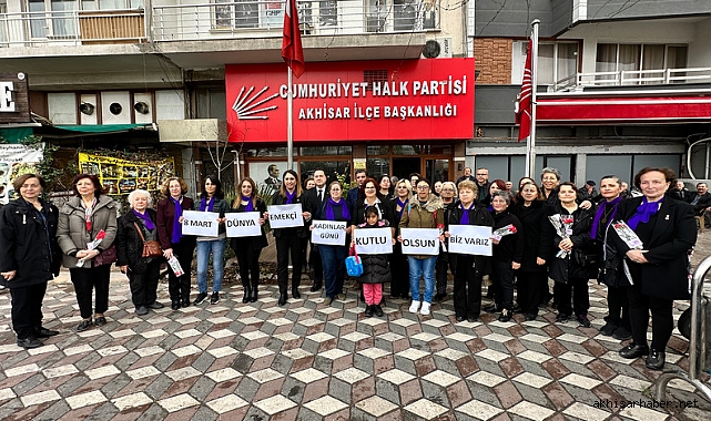CHP Akhisar İlçe Kadın Kolları Kadınlar Günü'nü kutladı