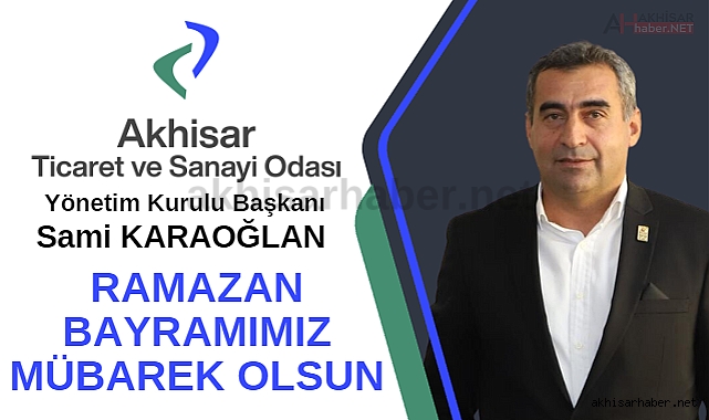 ATSO Başkanı Sami Karaoğlan, Ramazan Bayramı mesajı