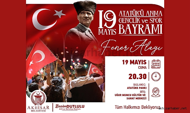 Akhisar'da 19 Mayıs coşkusu, fener alayı ile kutlanacak