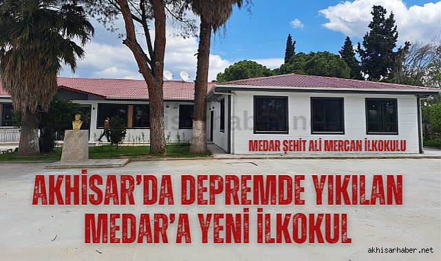Akhisar'da depremde yıkılan Medar'a yeni ilkokul
