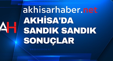 Akhisar'da sandık sandık sonuçlar gelmeye başladı