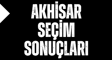Akhisar Seçim Sonuçları 2023