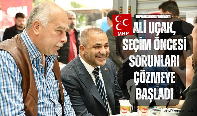 Ali Uçak, seçim öncesi sorunları çözmeye başladı
