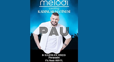 Kadınlar Matinesi PAU konseri 8 Haziran'da Melodi Wedding'de