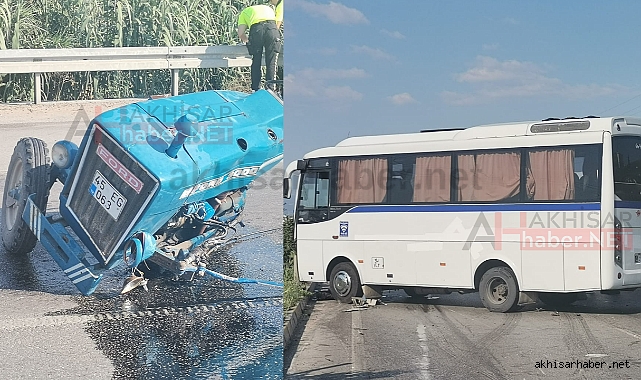 Akhisar'da feci kaza! Servis otobüsü ile traktör çarpıştı