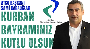 ATSO Başkanı Sami Karaoğlan'dan Kurban Bayramı mesajı