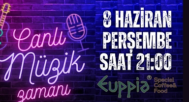 Euppia Special Coffee&Food canlı müzik zamanı
