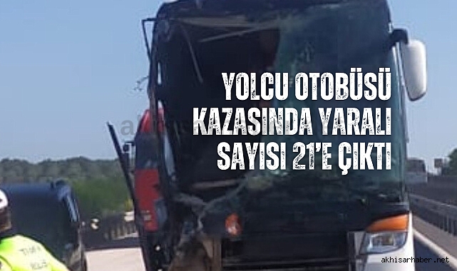 Yolcu otobüsü kazasında yaralı sayısı 21'e çıktı
