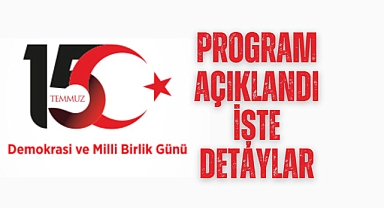 15 Temmuz Demokrasi ve Milli Birlik Günü programı açıklandı