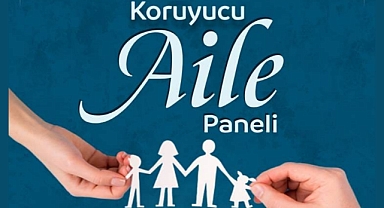 Akhisar'da koruyucu aile paneli düzenlenecek