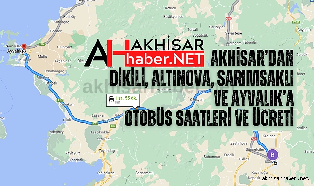 Akhisar’dan Dikili, Altınova, Sarımsaklı ve Ayvalık’a otobüs saatleri ve ücreti