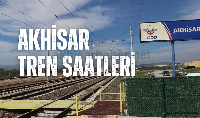 Akhisar Tren Saatleri