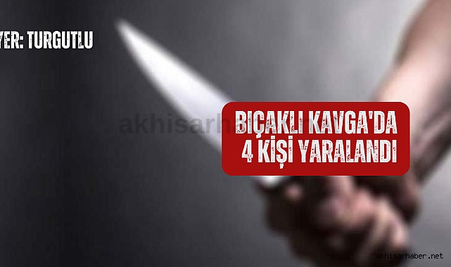 Bıçaklı Kavga: 4 Kişi Yaralandı