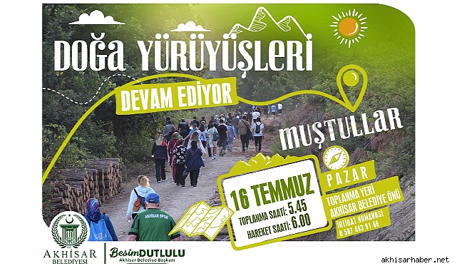 Doğa yürüyüşlerinin 16 Temmuz rotası Muştullar Mahallesi