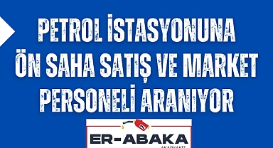 Petrol istasyonuna ön saha satış ve market personeli aranıyor