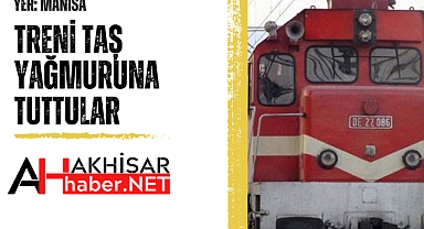 Treni taş yağmuruna tuttular