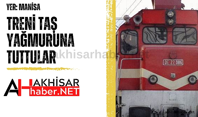 Treni taş yağmuruna tuttular