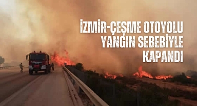 Yangın sebebiyle otoban trafiğe kapatıldı