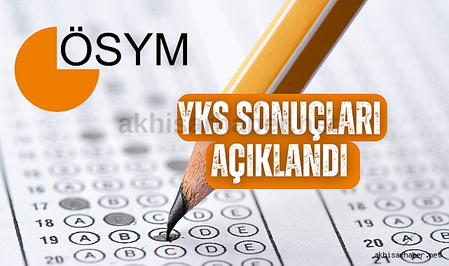 YKS sonuçları açıklandı
