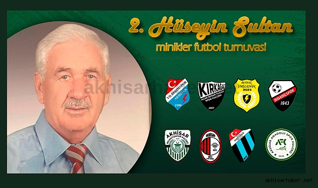 2. Hüseyin Sultan Minikler Futbol Turnuvası, Akhisar'da Heyecanı Yükseltiyor