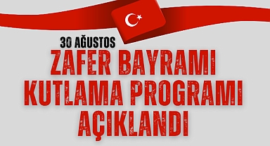 30 Ağustos Zafer Bayramı kutlama programı açıklandı