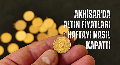 Akhisar’da 11 Ağustos 2023 tarihli altın fiyatları
