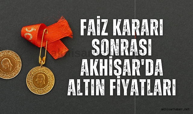 Akhisar’da 24 Ağustos 2023 tarihli altın fiyatları