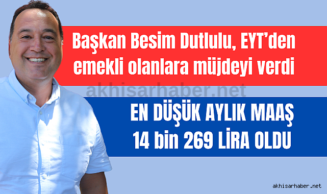 Başkan Besim Dutlulu, EYT'den emekli olanlara müjdeyi verdi