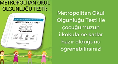 Çocuğunuz ilkokula hazır mı? Bu testi mutlaka yaptırın!