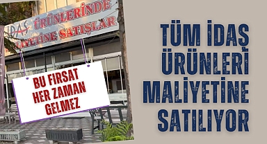 Tüm İdaş ürünleri maliyetine satılıyor
