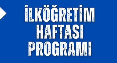 2023-2024 İlköğretim Haftası kutlama programı açıklandı