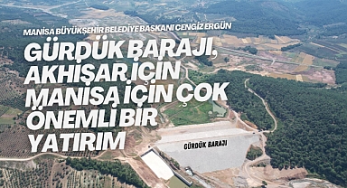 Başkan Ergün, Manisa ve Akhisar’ın İlk İçme Suyu Barajını anlattı