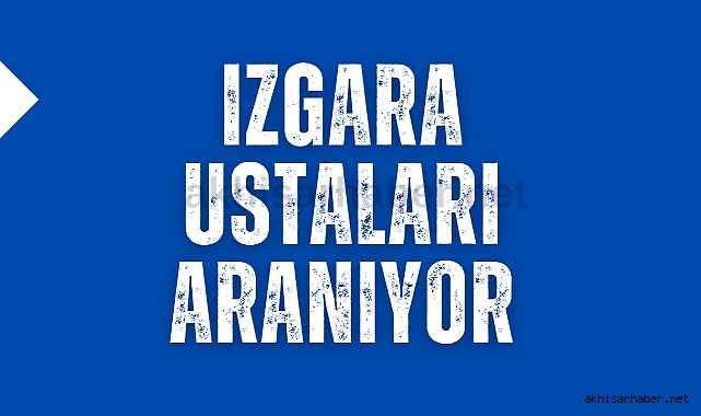 Izgara Ustaları Aranıyor
