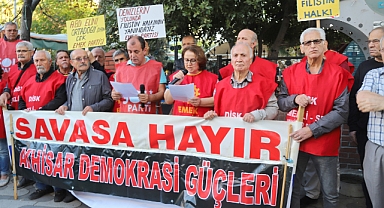 Akhisar Demokrasi Güçleri Platformu'ndan Savaşa Hayır mitingi
