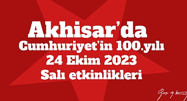 Cumhuriyetin 100.yılında 24 Ekim 2023 Salı etkinlikleri