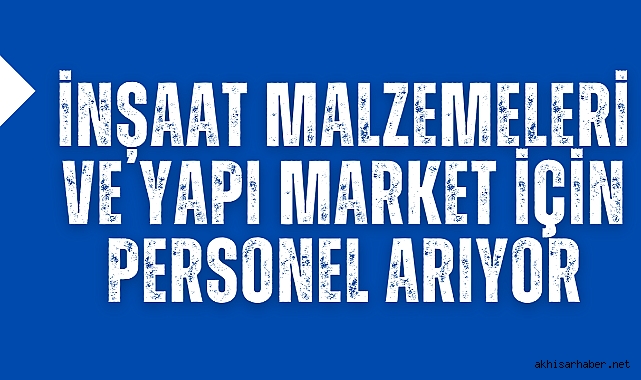Karabulut Grup, İnşaat Malzemeleri ve Yapı Market İçin Personel Arıyor