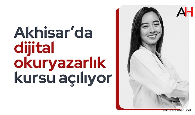 Akhisar'da dijital okuryazarlık kursu açılıyor