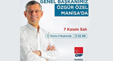 CHP Genel Başkanı Özel, ilk ziyaretini Manisa'ya yapıyor