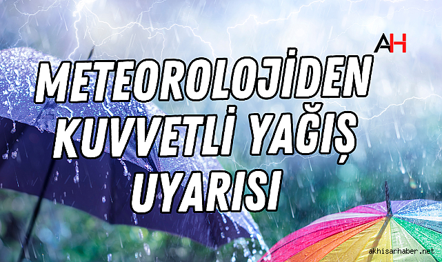Meteorolojiden Kuvvetli Yağış Uyarısı