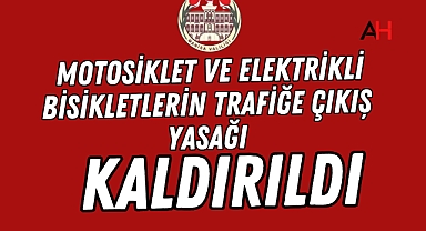 Motosiklet ve elektrikli bisikletlerin trafiğe çıkış yasağı kaldırıldı