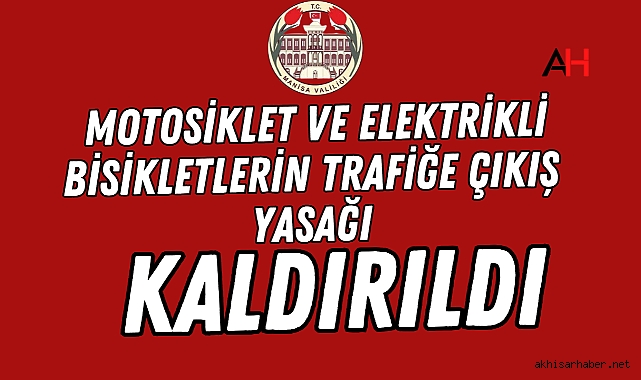 Motosiklet ve elektrikli bisikletlerin trafiğe çıkış yasağı kaldırıldı