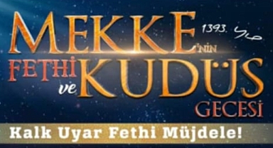 Mekke'nin Fethi ve Kudüs Gecesi Etkinliği Düzenleniyor