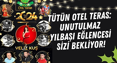 Tütün Otel Teras: Unutulmaz Yılbaşı Eğlencesi Sizi Bekliyor!