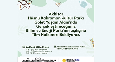 Akhisar'da Bilim Rüzgarı: Bilim ve Enerji Parkı Açılıyor