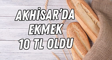 Akhisar’da Ekmek Fiyatlarına Yeni Düzenleme: 260 Gram Ekmek 10 TL
