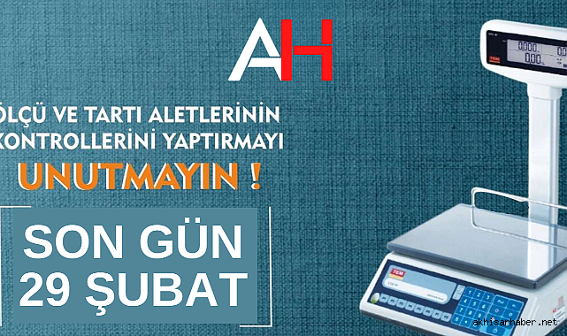Akhisar'da Esnaflar Dikkat: Ölçü ve Tartı Aletleri İçin Muayene Süresi Doluyor