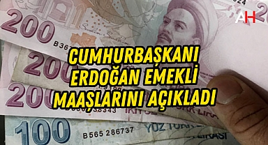 Cumhurbaşkanı Erdoğan emekli maaşlarını açıkladı